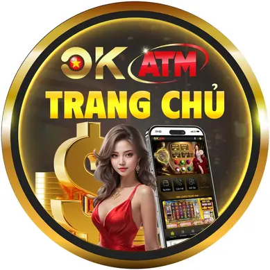 TẢI APP OKATM – Chơi Mọi Lúc, Mọi Nơi